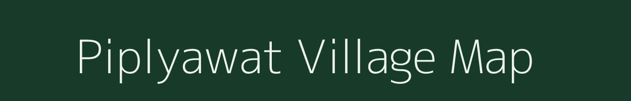 Piplyawat village map in Madhya Pradesh