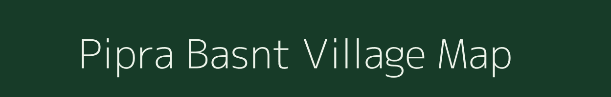 Pipra Basnt village map in Uttar Pradesh