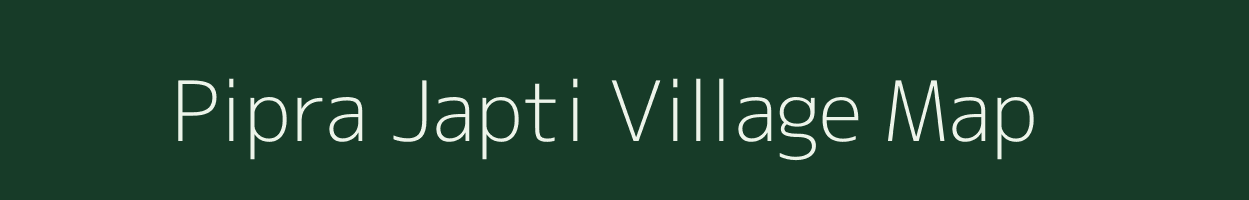 Pipra Japti village map in Uttar Pradesh