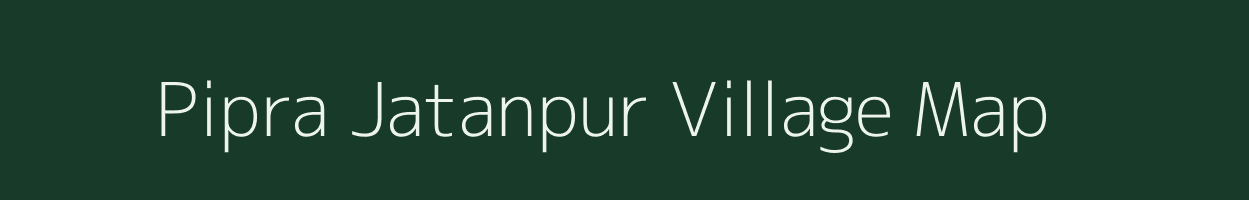Pipra Jatanpur village map in Uttar Pradesh