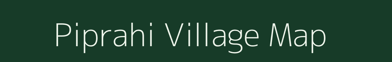 Piprahi village map in Uttar Pradesh