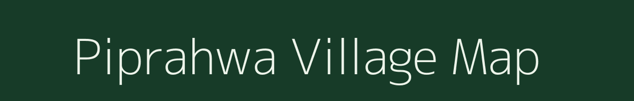 Piprahwa village map in Uttar Pradesh