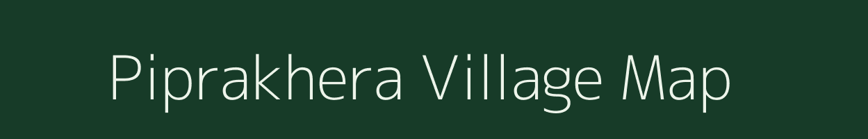 Piprakhera village map in Uttar Pradesh