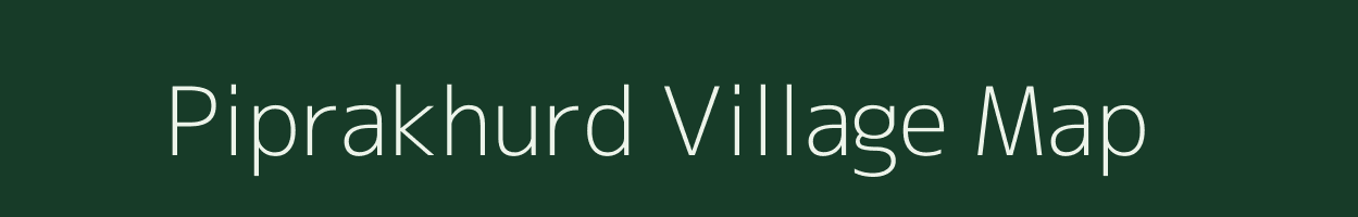 Piprakhurd village map in Bihar