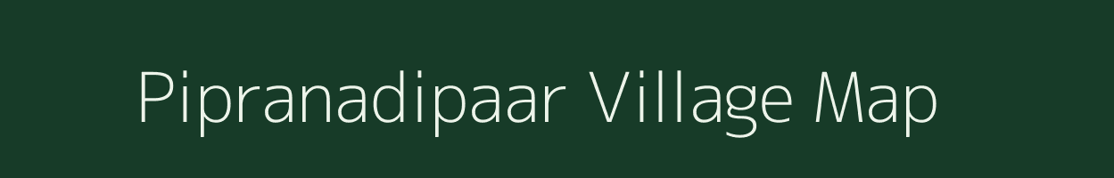 Pipranadipaar village map in Uttar Pradesh