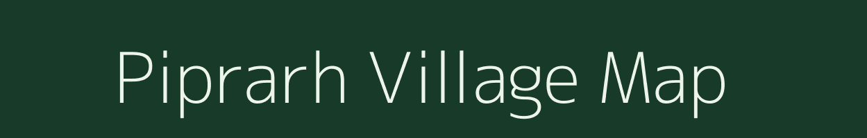 Piprarh village map in Bihar