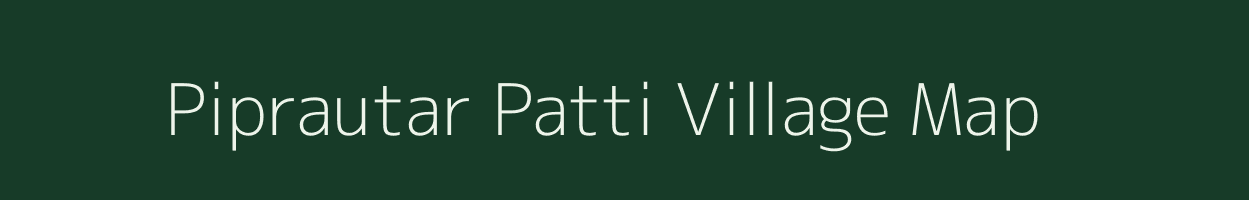 Piprautar Patti village map in Uttar Pradesh
