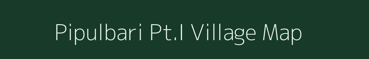 Pipulbari Pt.I village map in Assam