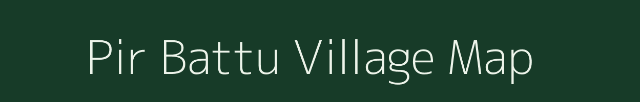 Pir Battu village map in Uttar Pradesh