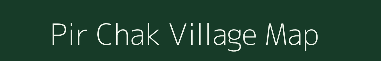 Pir Chak village map in Bihar