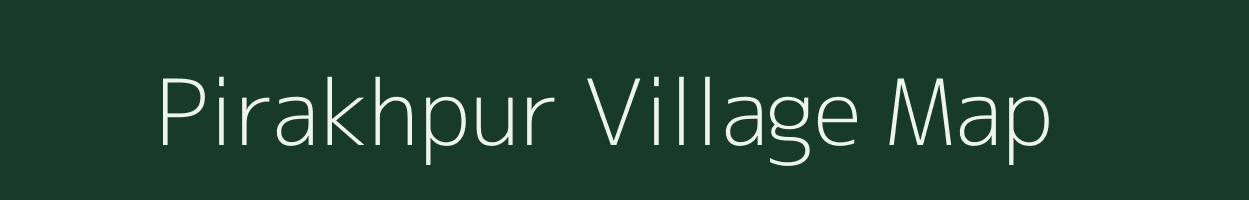 Pirakhpur village map in Bihar