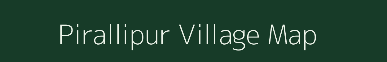 Pirallipur village map in Uttar Pradesh