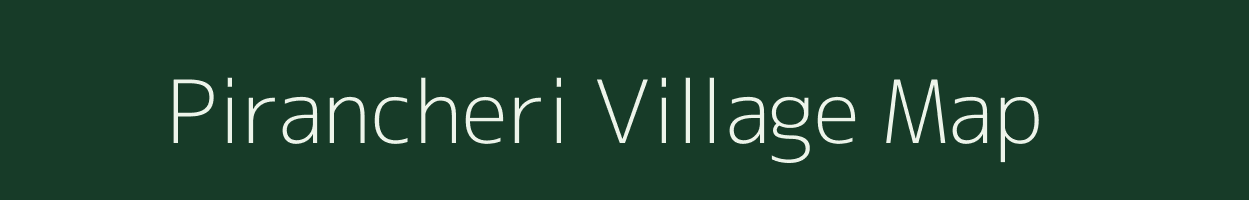 Pirancheri village map in Tamil Nadu