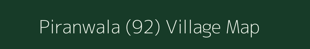 Piranwala (92) village map in Punjab