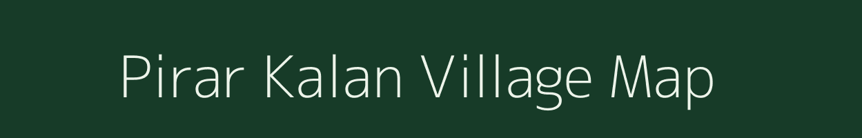 Pirar Kalan village map in Uttar Pradesh