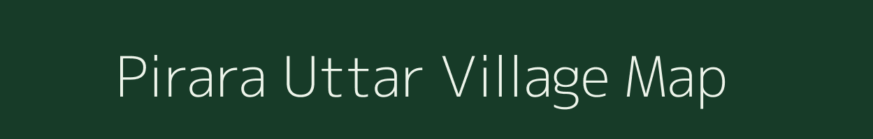 Pirara Uttar village map in Uttar Pradesh