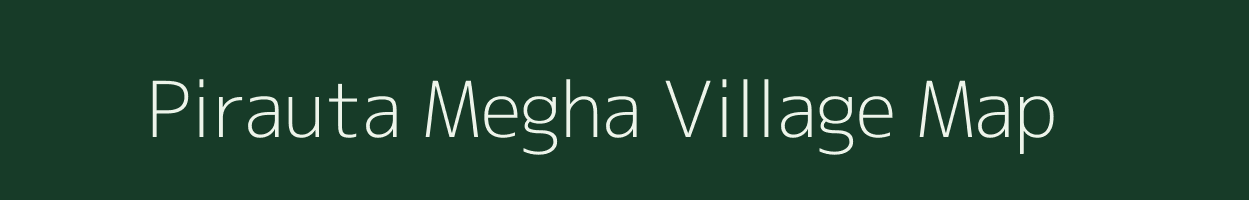 Pirauta Megha village map in Bihar