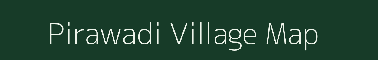 Pirawadi village map in Maharashtra