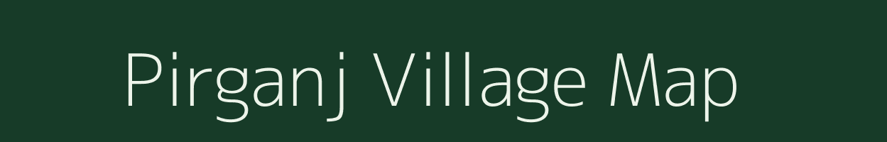 Pirganj village map in Bihar