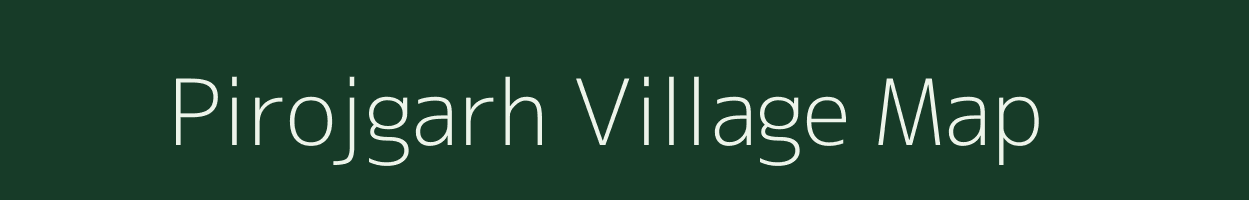 Pirojgarh village map in Bihar