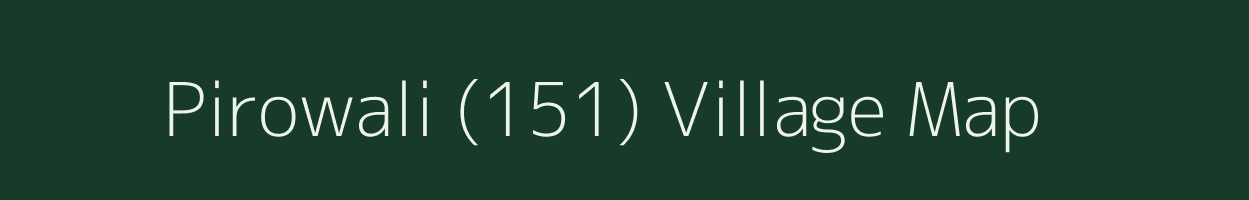 Pirowali (151) village map in Punjab