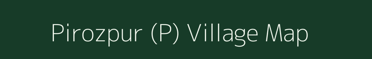 Pirozpur (P) village map in West Bengal