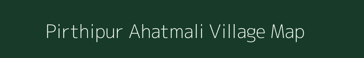 Pirthipur Ahatmali village map in Uttar Pradesh