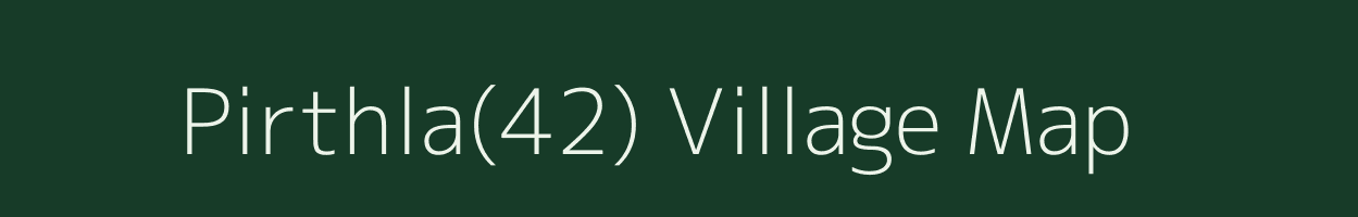 Pirthla(42) village map in Haryana