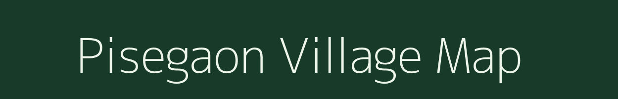 Pisegaon village map in Chhattisgarh