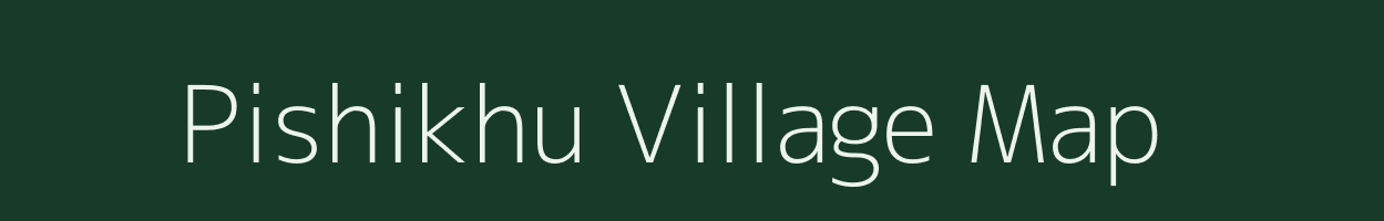 Pishikhu village map in Assam