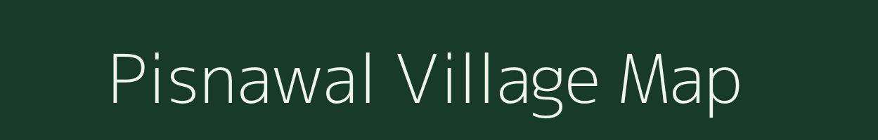 Pisnawal village map in Madhya Pradesh