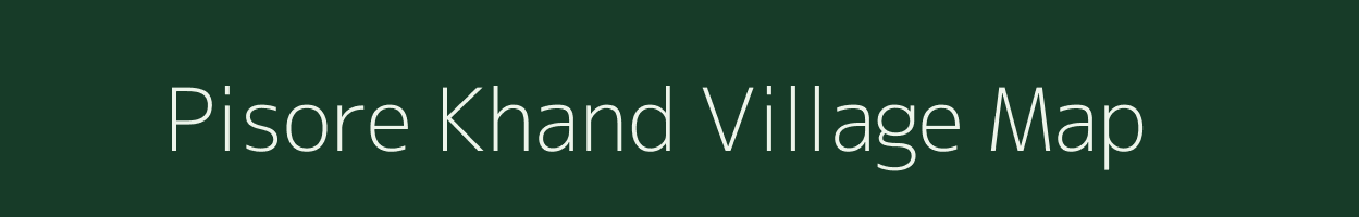 Pisore Khand village map in Maharashtra