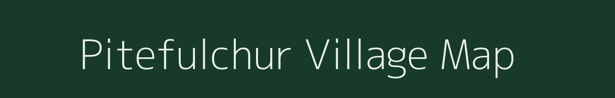 Pitefulchur village map in Chhattisgarh