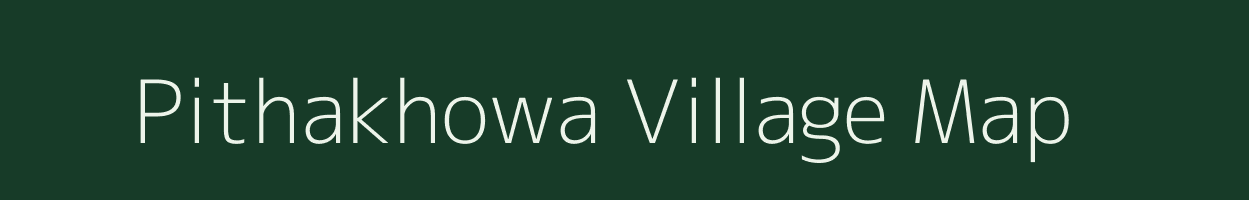 Pithakhowa village map in Assam