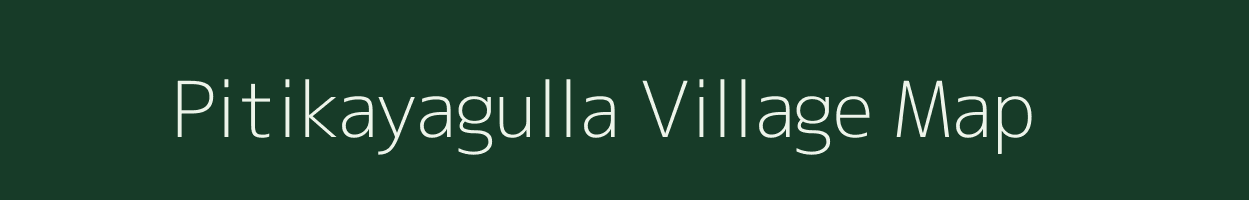 Pitikayagulla village map in Andhra Pradesh