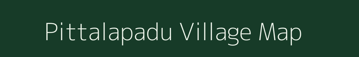 Pittalapadu village map in Andhra Pradesh