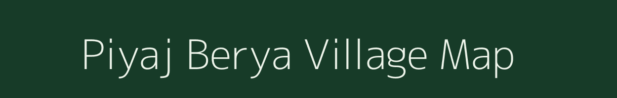 Piyaj Berya village map in West Bengal