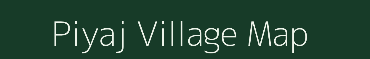 Piyaj village map in Gujarat