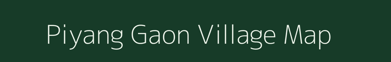 Piyang Gaon village map in Assam
