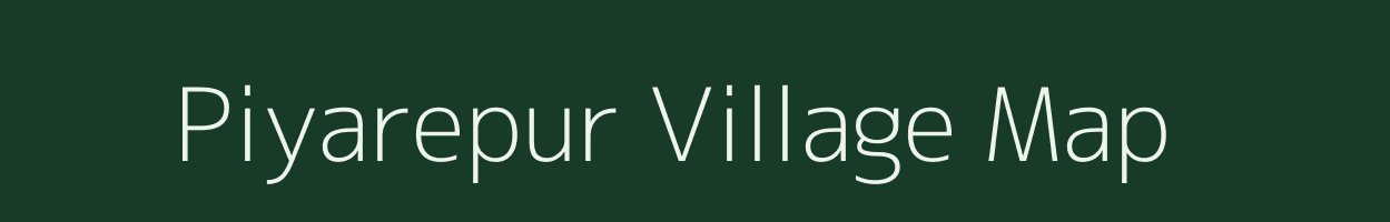 Piyarepur village map in Uttar Pradesh