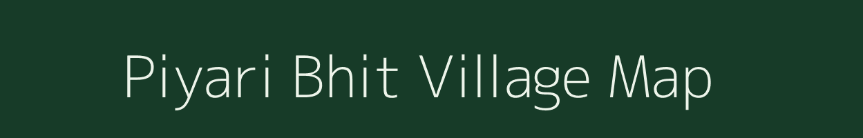 Piyari Bhit village map in Uttar Pradesh