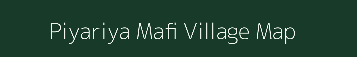 Piyariya Mafi village map in Uttar Pradesh