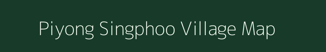 Piyong Singphoo village map in Arunachal Pradesh