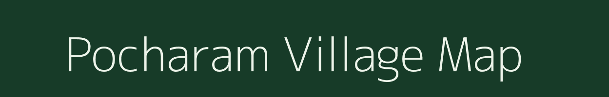 Pocharam village map in Andhra Pradesh