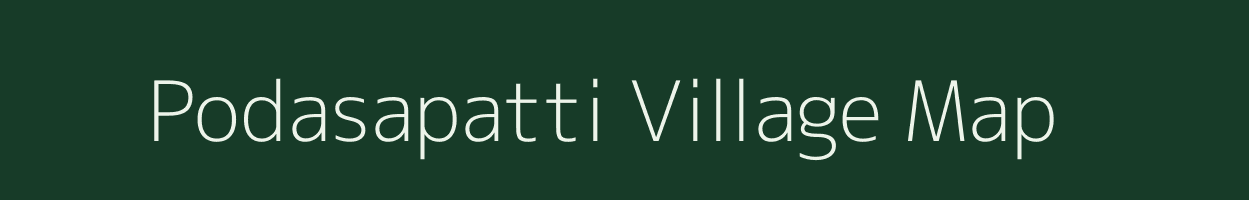 Podasapatti village map in Tamil Nadu