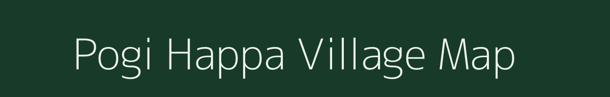 Pogi Happa village map in Arunachal Pradesh
