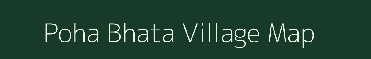 Poha Bhata village map in Madhya Pradesh