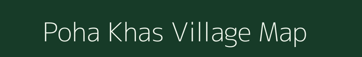 Poha Khas village map in Madhya Pradesh