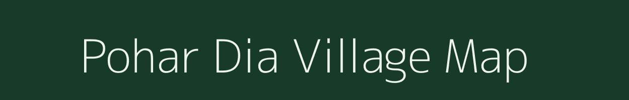 Pohar Dia village map in Assam