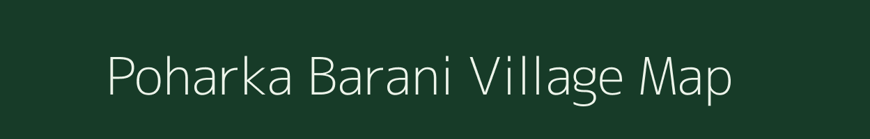 Poharka Barani village map in Rajasthan